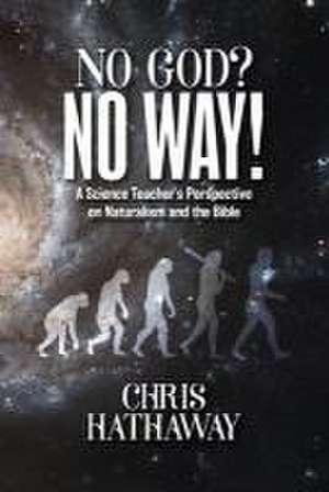 No God? No Way! de Chris Hathaway