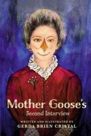 Mother Goose's Second Interview de Gerda Brien Cristal