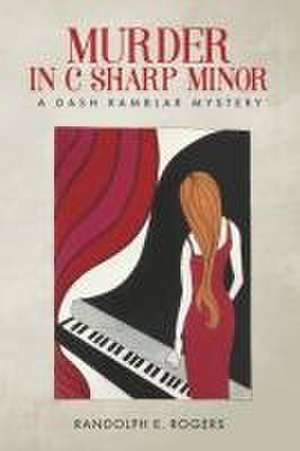 Murder in C Sharp Minor de Randolph E Rogers