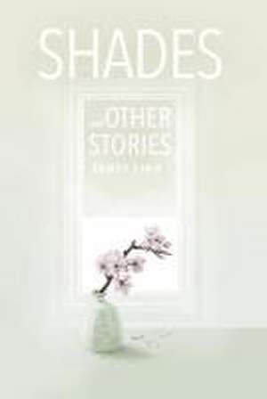 Shades and Other Stories de James Linn