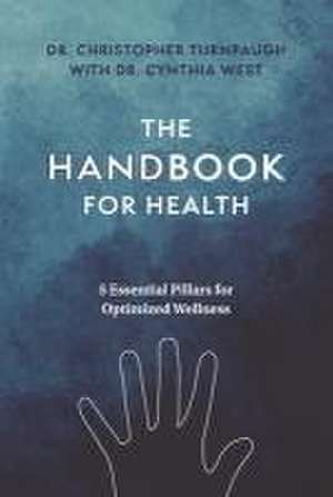 The Handbook for Health de Christopher Turnpaugh