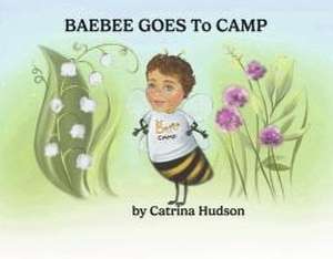 Baebee Goes to Camp de Catrina Hudson