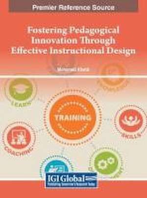 Fostering Pedagogical Innovation Through Effective Instructional Design de Mohamed Khaldi