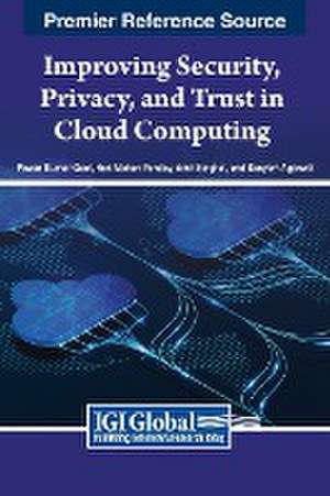 Improving Security, Privacy, and Trust in Cloud Computing de Pawan Kumar Goel