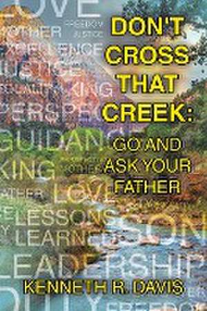 Don't Cross That Creek de Kenneth R. Davis