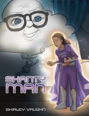 SHANTY MAN de Shirley Vaughn