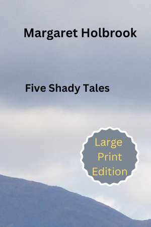 Five Shady Tales de Margaret Holbrook