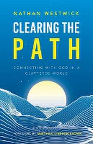 Clearing the Path de Nathan Westwick