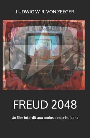 FREUD 2048 de Ludwig W. R. von Zeeger