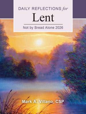Not by Bread Alone 2026 de Mark A Villano