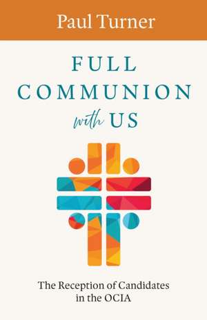 Full Communion with Us de Paul Turner
