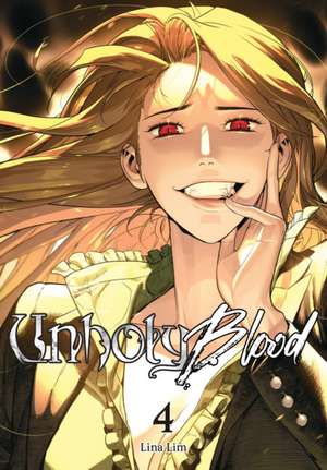 Unholy Blood, Vol. 4 de Lina Lim