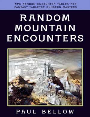 Random Mountain Encounters de Paul Bellow