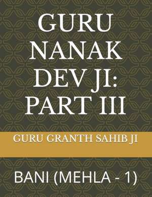 Guru Nanak Dev Ji de Guru Granth Sahib Ji