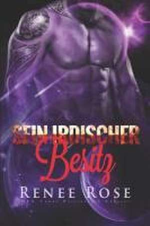 Sein irdischer Besitz de Renee Rose