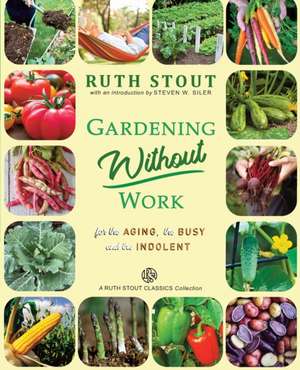 Gardening Without Work de Ruth Stout