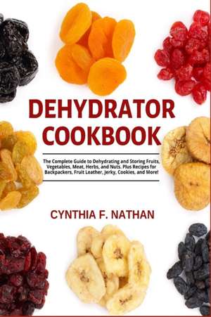 Dehydrator Cookbook de Cynthia F Nathan