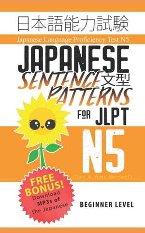 Japanese Sentence Patterns for JLPT N5 de Clay Boutwell