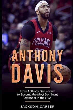 Anthony Davis de Jackson Carter