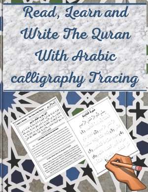 Read, Learn and Write The Quran With Arabic calligraphy Tracing de Abou Jad