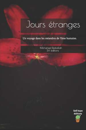 Jours étranges de Mohamed Rezkallah