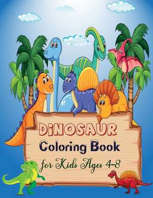 Dinosaur Coloring Book for Kids: Fantastic Dinosaur Coloring Book for Boys & Girls Kids Ages 4-8 de Amelia Aby