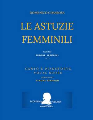 Cimarosa: Le astuzie femminili: (Canto e pianoforte - Vocal Score) de Giuseppe Palomba