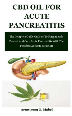 CBD OIL FOR ACUTE PANCREATITIS