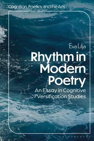 Rhythm in Modern Poetry: An Essay in Cognitive Versification Studies de Professor Emerita Eva Lilja