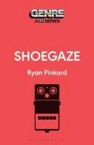 Shoegaze de Ryan Pinkard