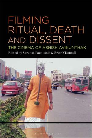 Filming Ritual, Death and Dissent: The Cinema of Ashish Avikunthak de Sarunas Paunksnis