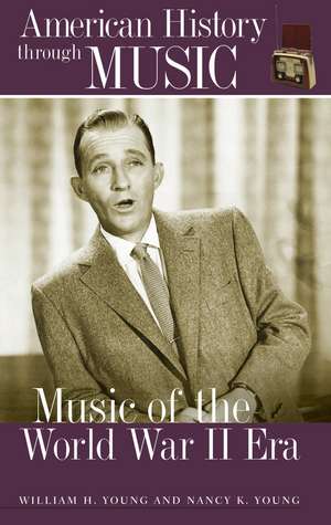 Music of the World War II Era de William H. Young