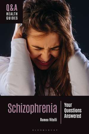 Schizophrenia: Your Questions Answered de Romeo Vitelli