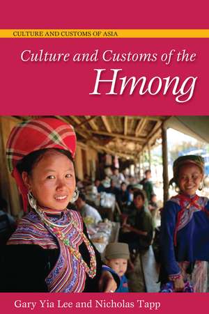 Culture and Customs of the Hmong de Gary Yia Lee