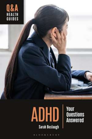 ADHD: Your Questions Answered de Sarah Boslaugh