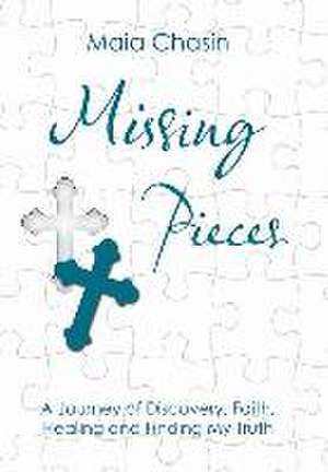 Missing Pieces de Maia Chasin