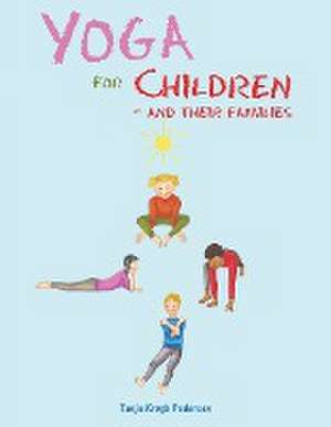 Yoga for Children de Tanja Krogh Pedersen