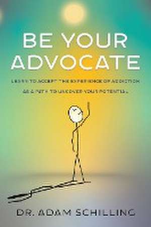 Be Your Advocate de Adam Schilling