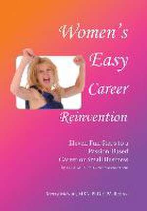 Women's Easy Career Reinvention de Merry McNutt MBA CPA-Retired