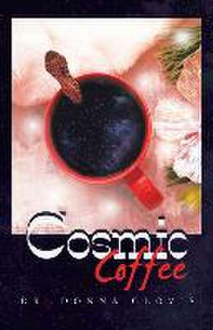 Cosmic Coffee de Donna Clovis