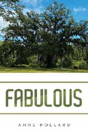 Fabulous de Anne Pollard