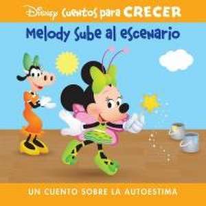 Disney Cuentos Para Crecer Melody Sube Al Escenario (Disney Growing Up Stories Melody Takes the Stage) de Pi Kids