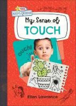 My Sense of Touch de Ellen Lawrence