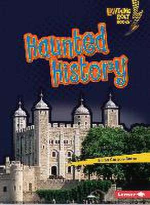 Haunted History de Emma Carlson-Berne