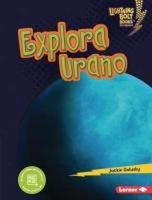 Explora Urano (Explore Uranus) de Jackie Golusky