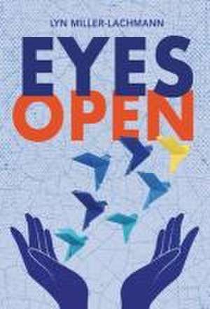 Eyes Open de Lyn Miller-Lachmann