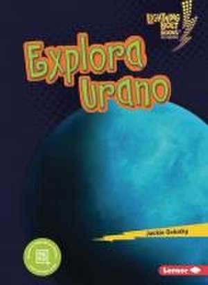 Explora Urano (Explore Uranus) de Jackie Golusky