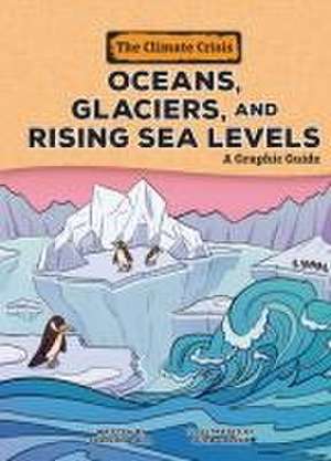 Oceans, Glaciers, and Rising Sea Levels de Christina Hill