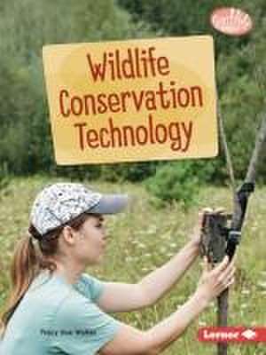 Wildlife Conservation Technology de Tracy Sue Walker