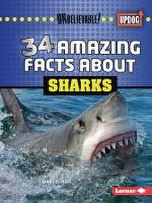 34 Amazing Facts about Sharks de Mari C. Schuh